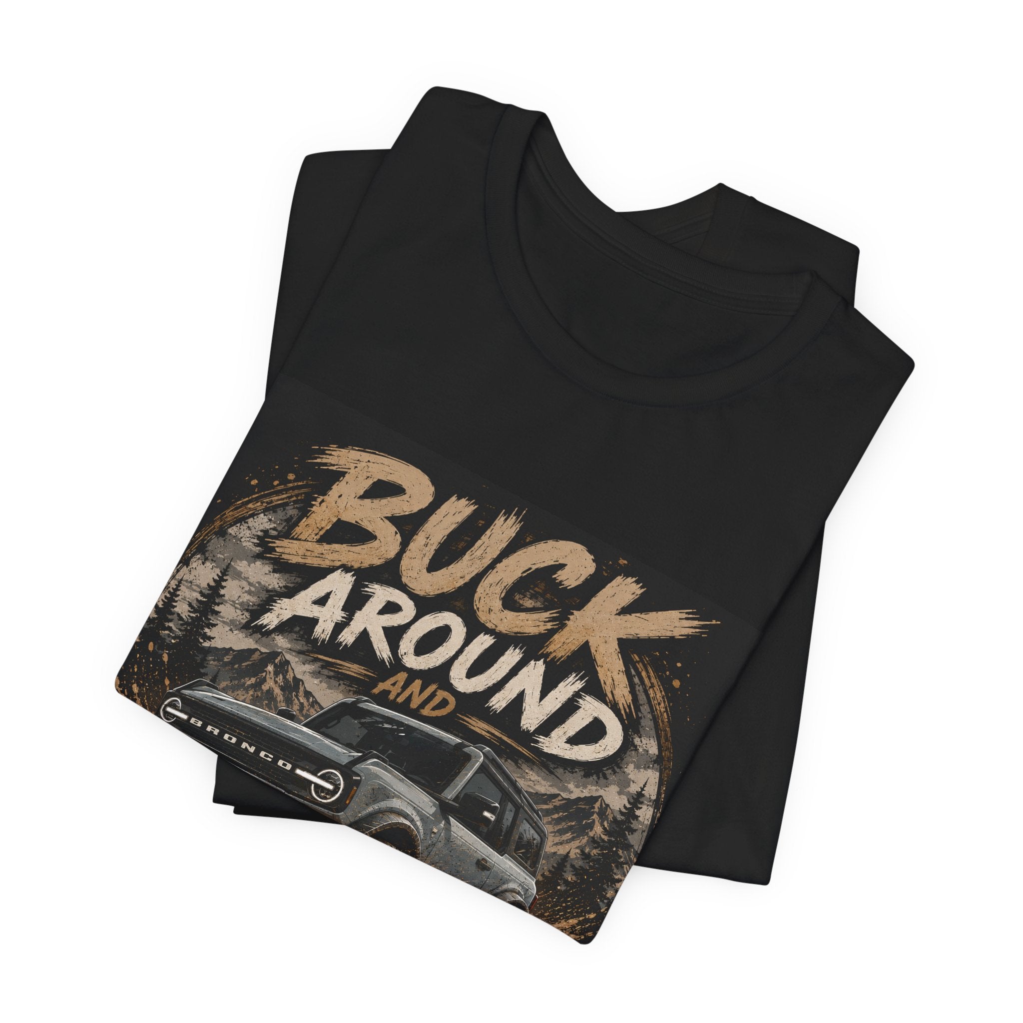 Buck Around and Find Out Truck T-Shirt — Off-Road Adventure Graphic Tee