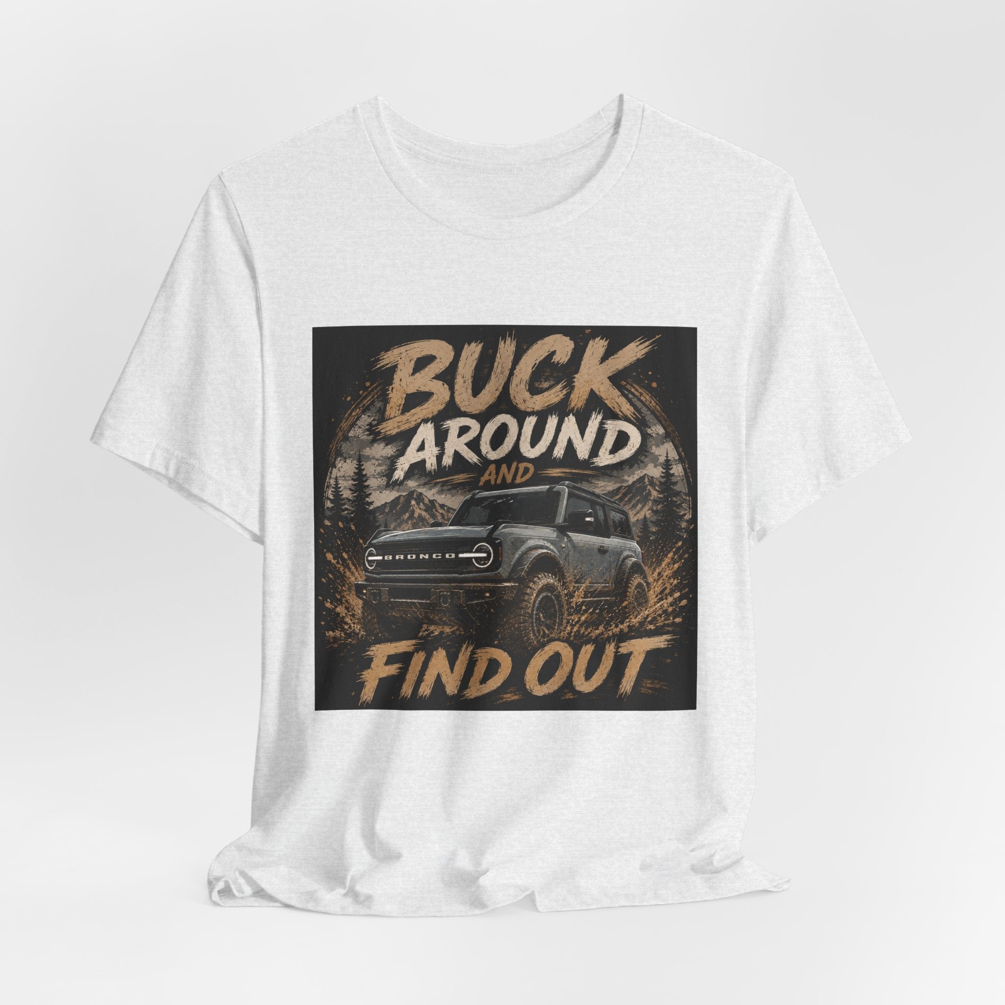 Buck Around and Find Out Truck T-Shirt — Off-Road Adventure Graphic Tee