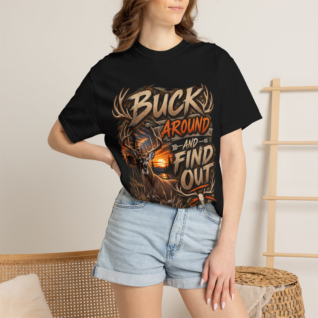 Buck Around and Find Out T-Shirt — Hunting Deer Graphic Tee