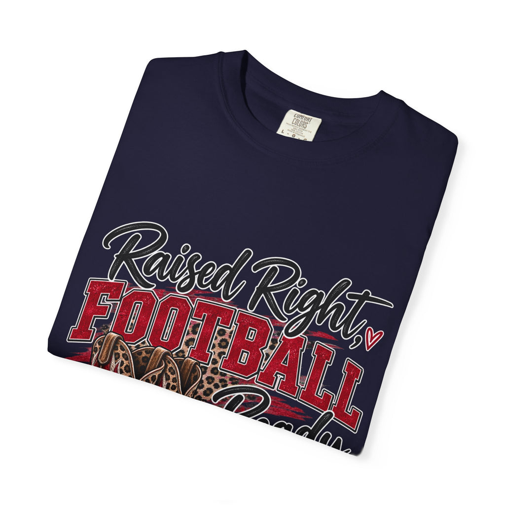 Raised Right Football Ready T‑Shirt — Cowboy Boots & Football Mom Tee