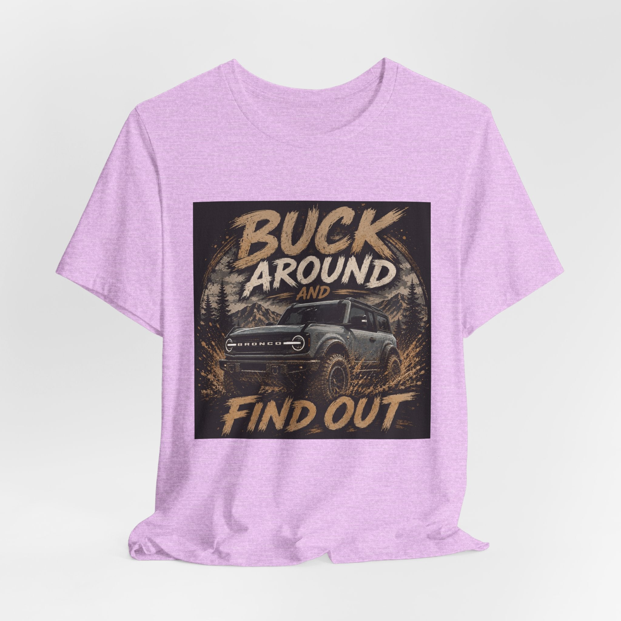 Buck Around and Find Out Truck T-Shirt — Off-Road Adventure Graphic Tee