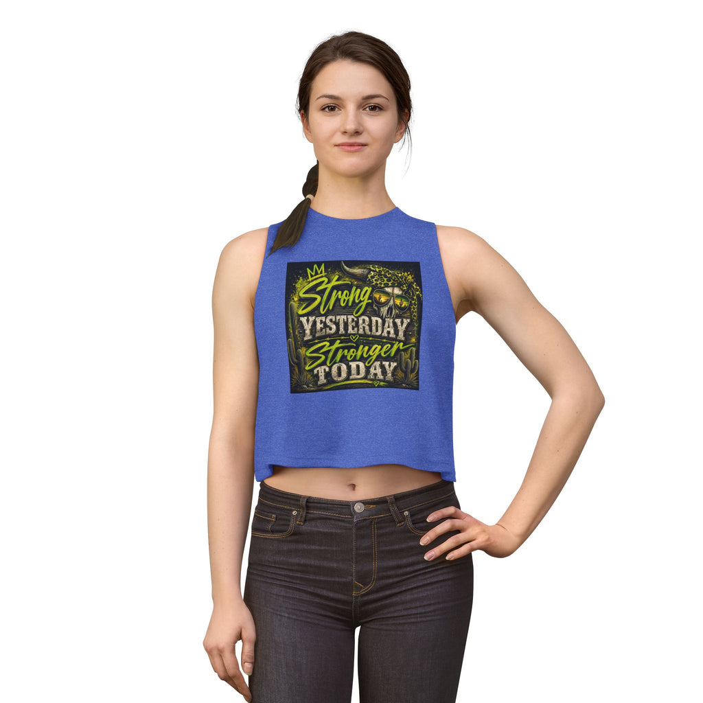 Strong Yesterday Stronger Today Crop Top