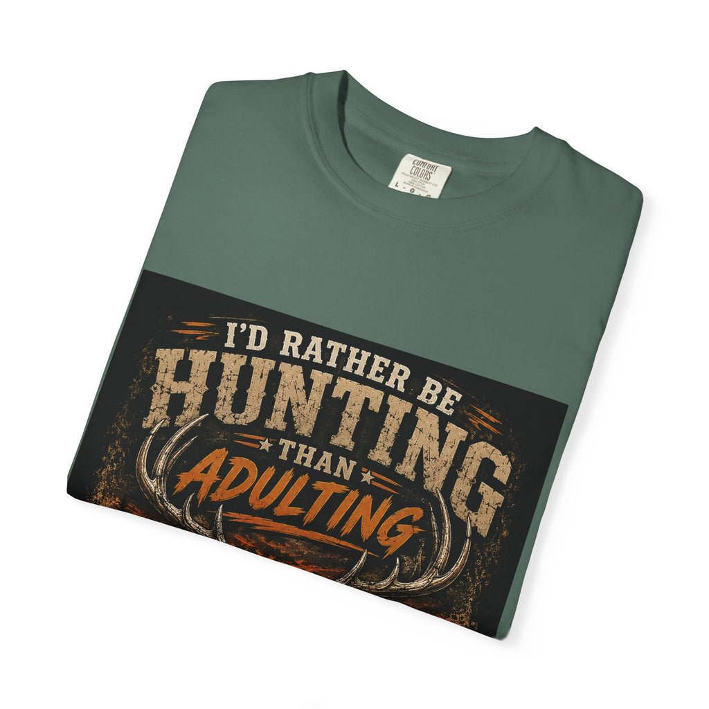Hunting Over Adulting T-Shirt — "I'd Rather Be Hunting Than Adulting" Outdoor Shirt