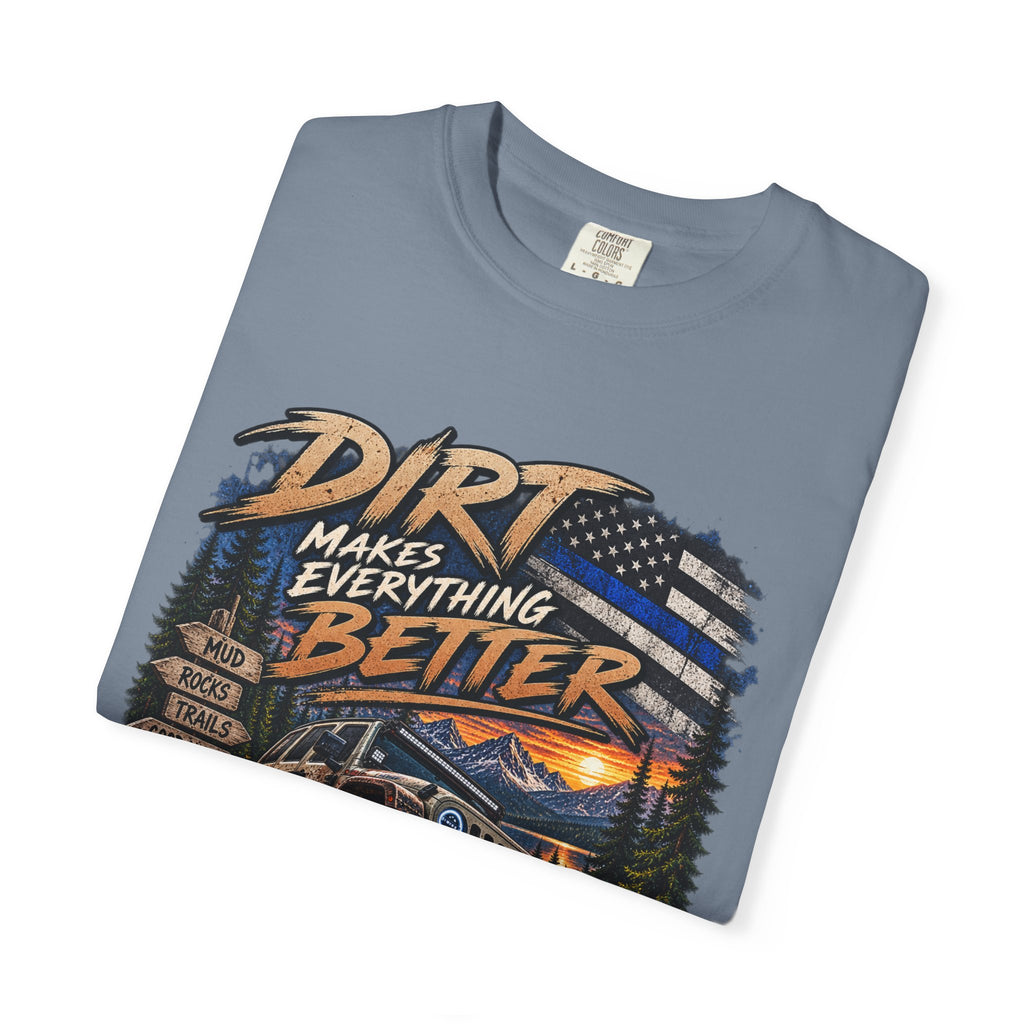 Dirt Makes Everything Better Off‑Road T-Shirt — "Let’s Get Dirty" Jeep Shirt
