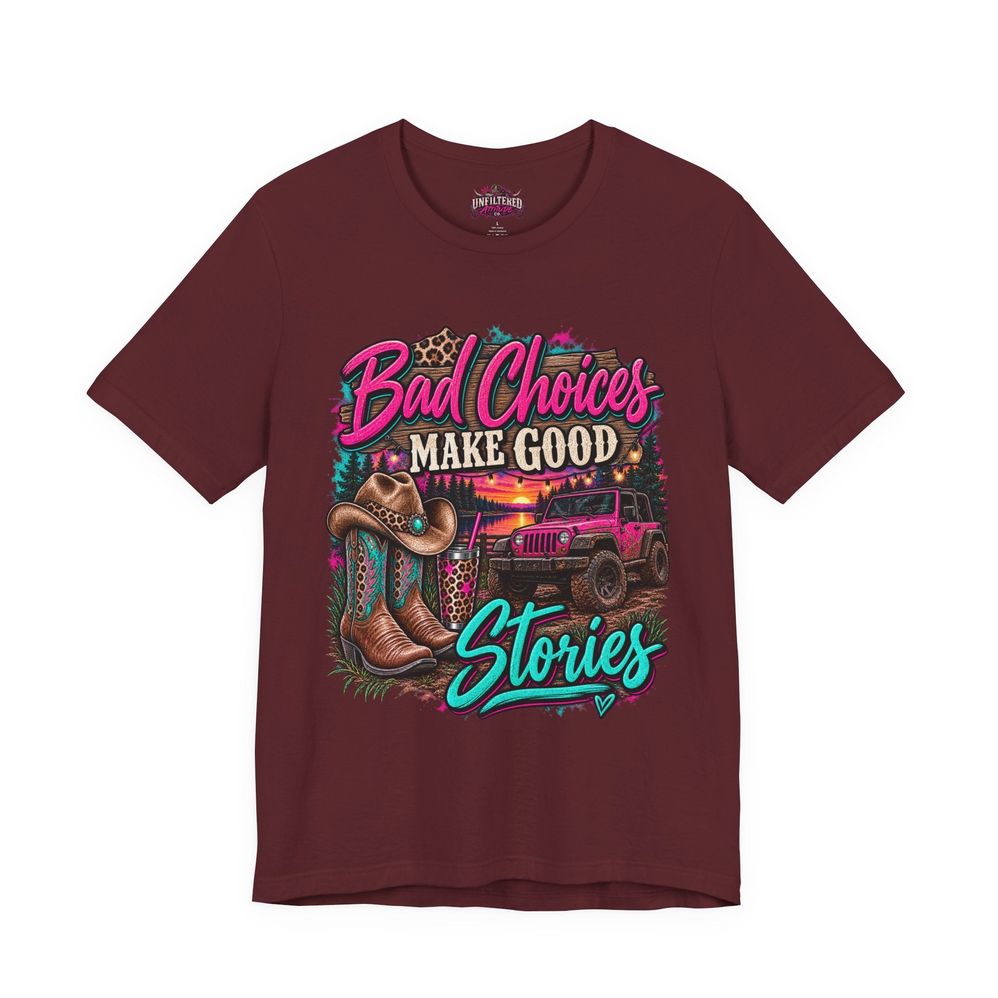 Bad Choices Make Good Stories Tee — Western Boots & Truck Graphic Shirt