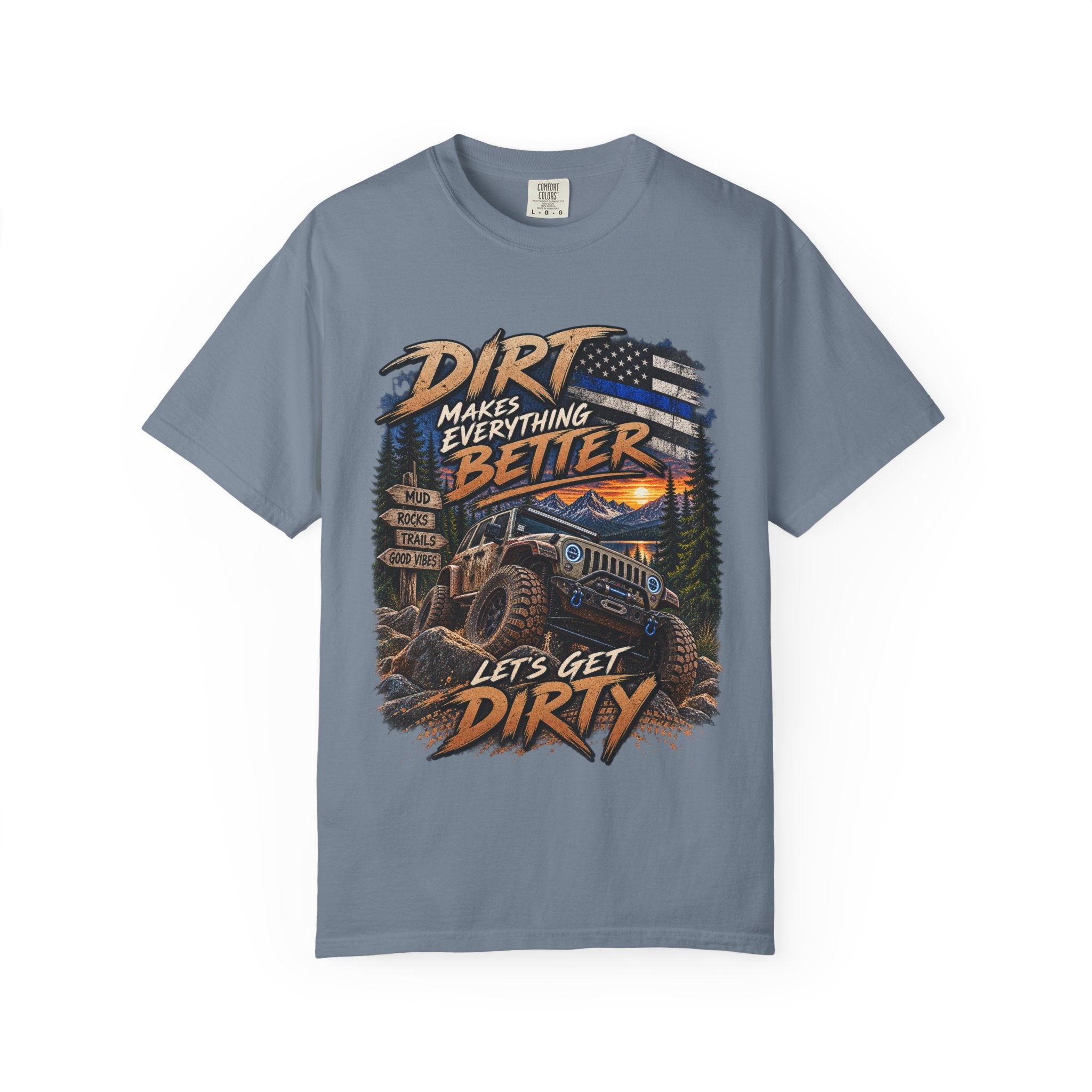 Dirt Makes Everything Better Off‑Road T-Shirt — "Let’s Get Dirty" Jeep Shirt