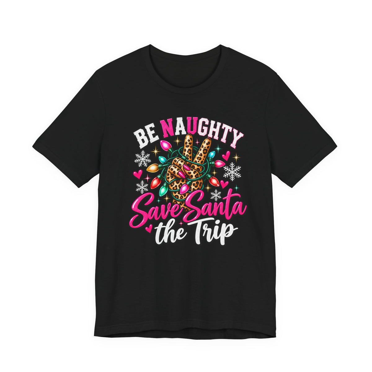 Be Naughty Save Santa a Trip Funny Christmas Graphic Tee