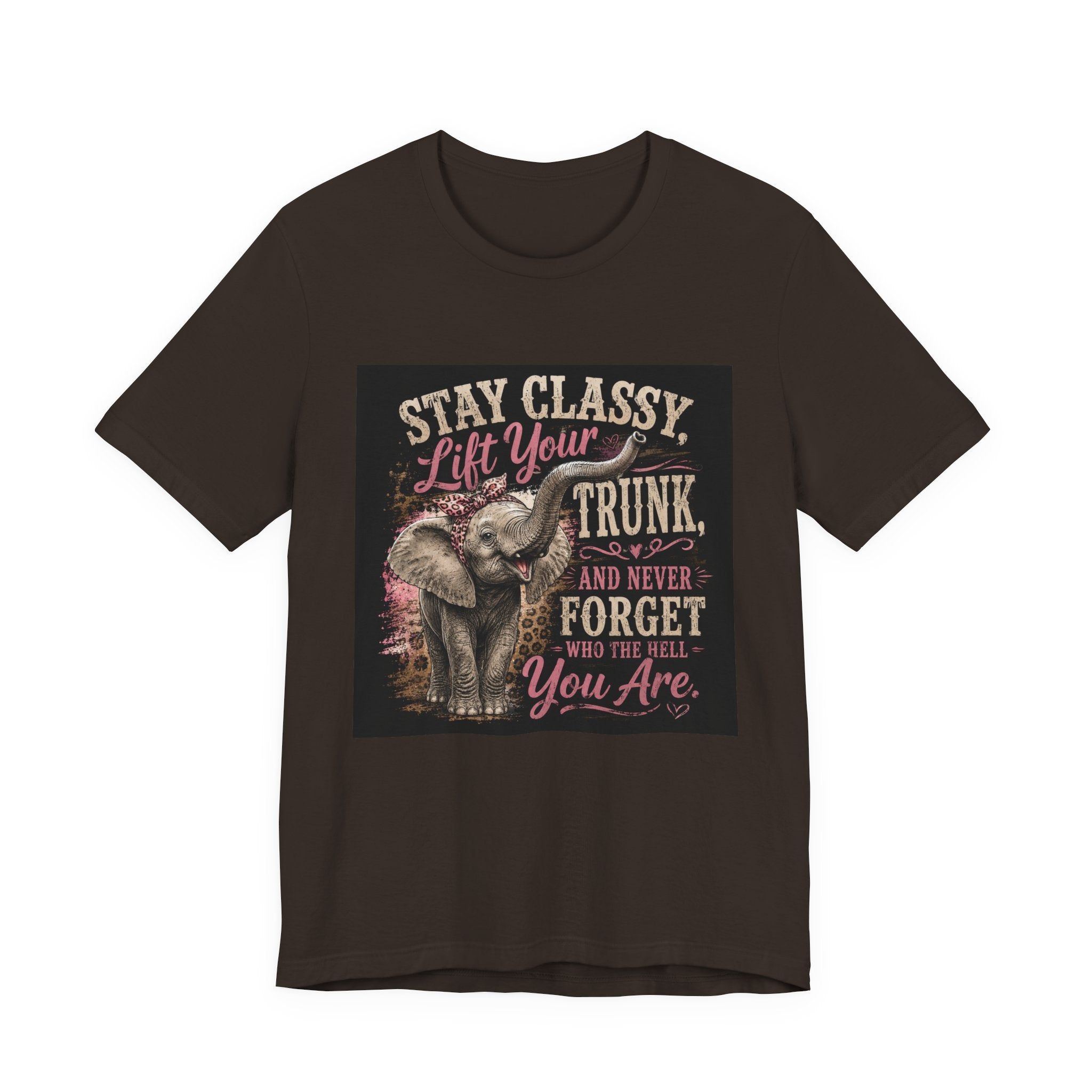 Stay Classy Elephant Tee — "Stay Classy, Lift Your Trunk" Graphic T-Shirt