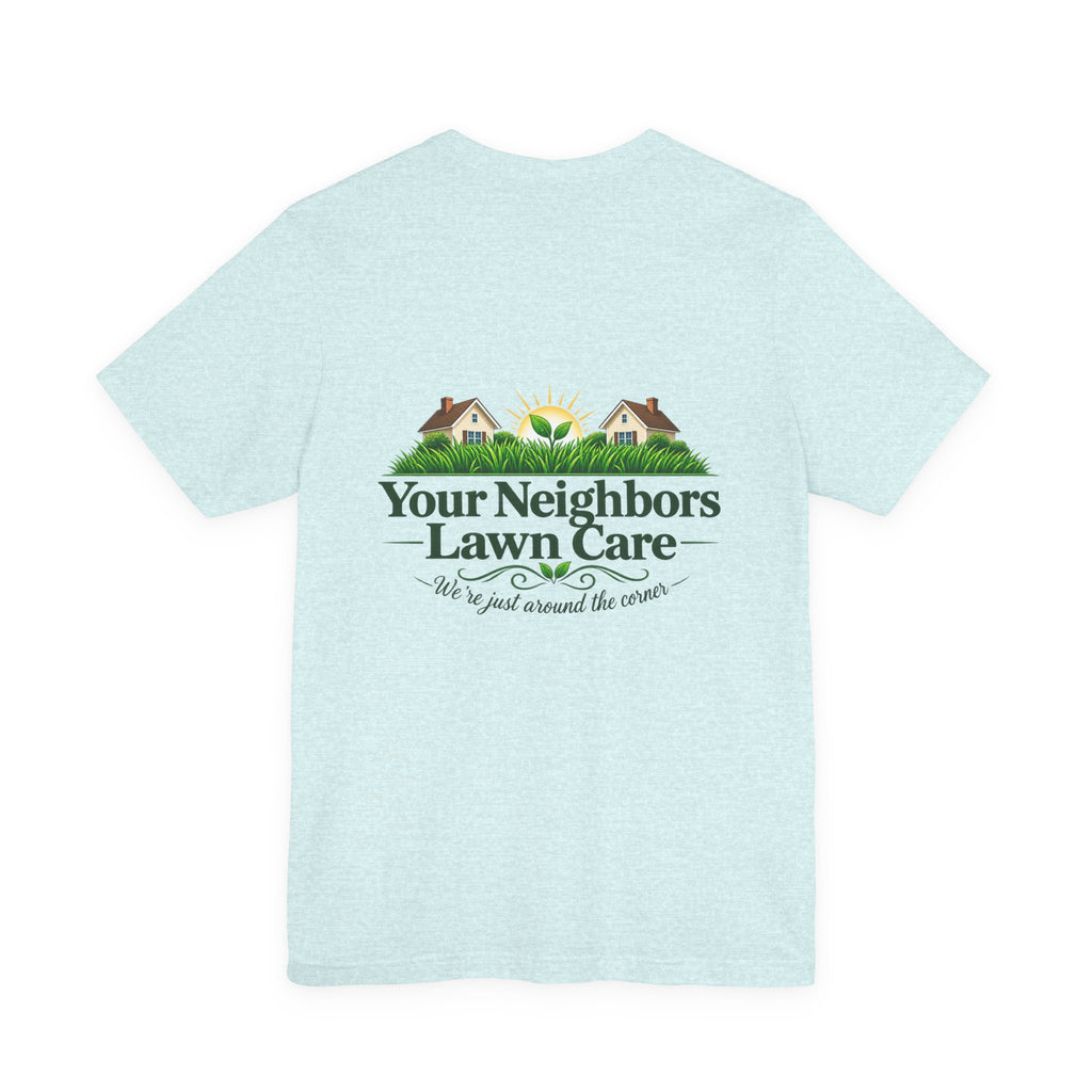 Lawn Care Company T-Shirt — "Your Neighbors Lawn Care" Logo Tee