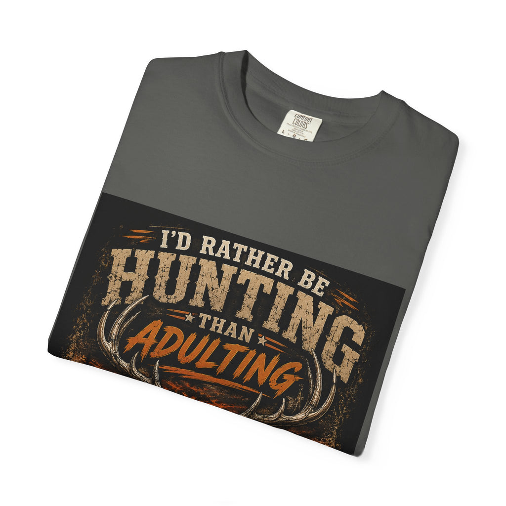 Hunting Over Adulting T-Shirt — "I'd Rather Be Hunting Than Adulting" Outdoor Shirt