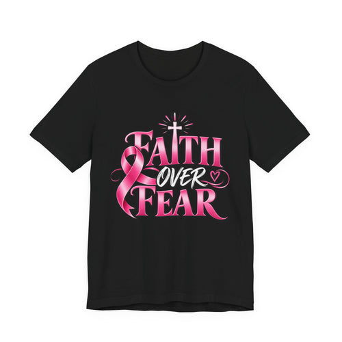 Faith Over Fear Breast Cancer Awareness Shirt – Pink Ribbon Graphic Tee
