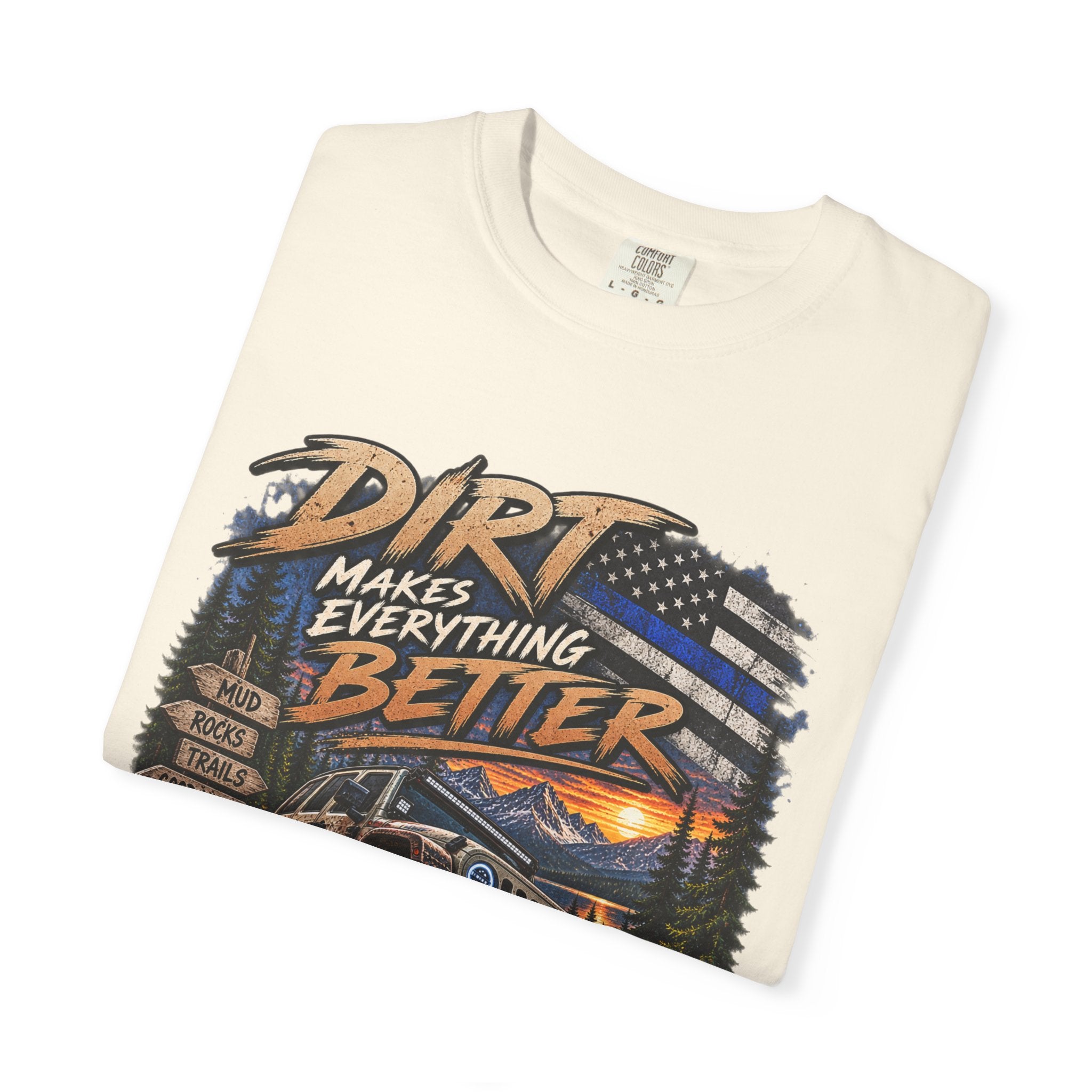 Dirt Makes Everything Better Off‑Road T-Shirt — "Let’s Get Dirty" Jeep Shirt