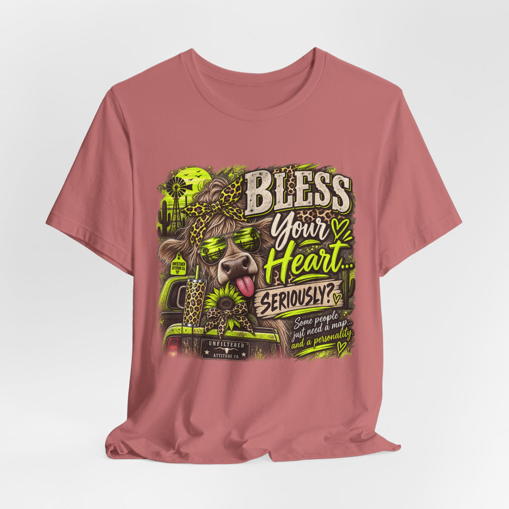 T‑Shirt — "Bless Your Heart... Seriously?" Cow Graphic Tee