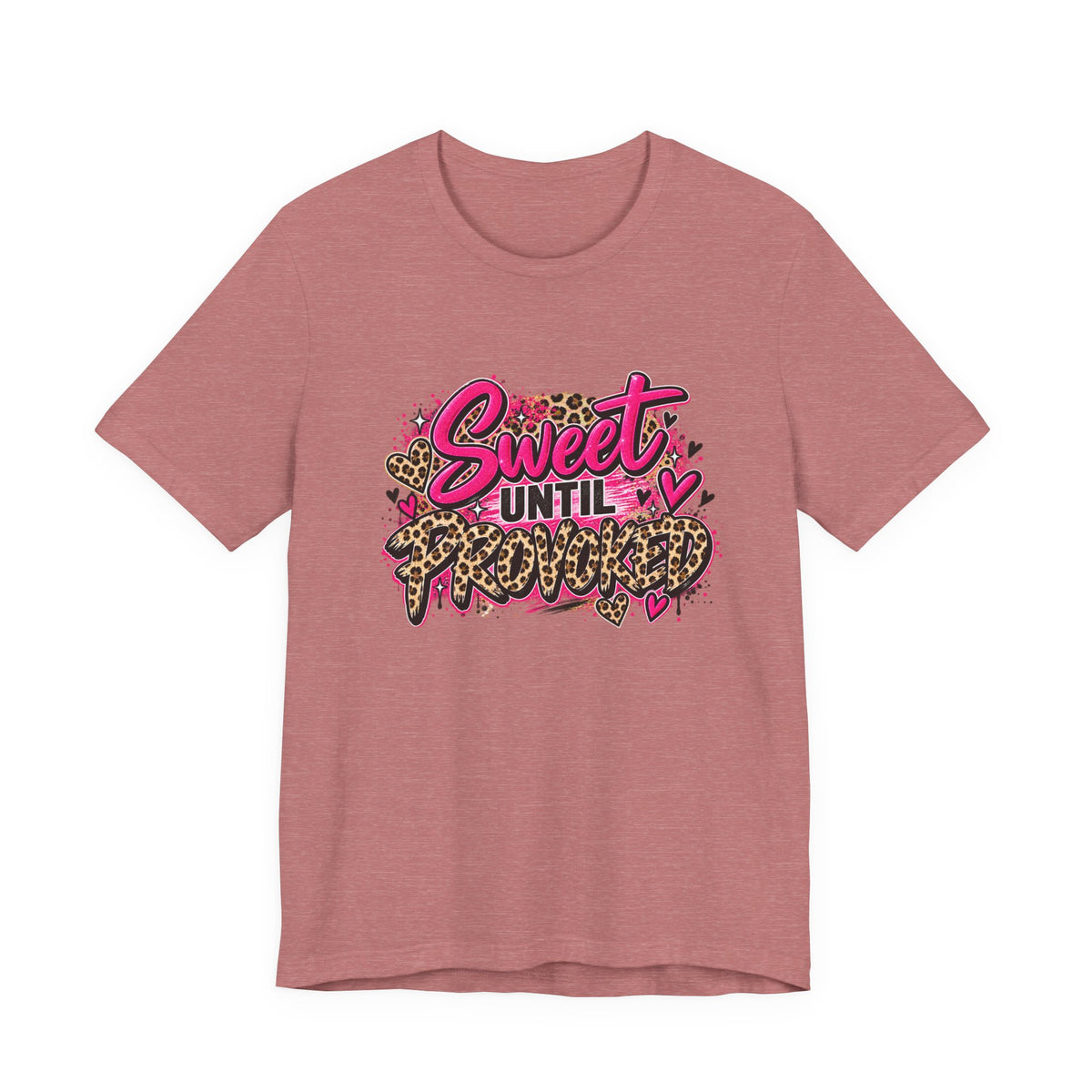 Sweet Until Provoked – Women's Sassy Leopard Print Graphic Tee