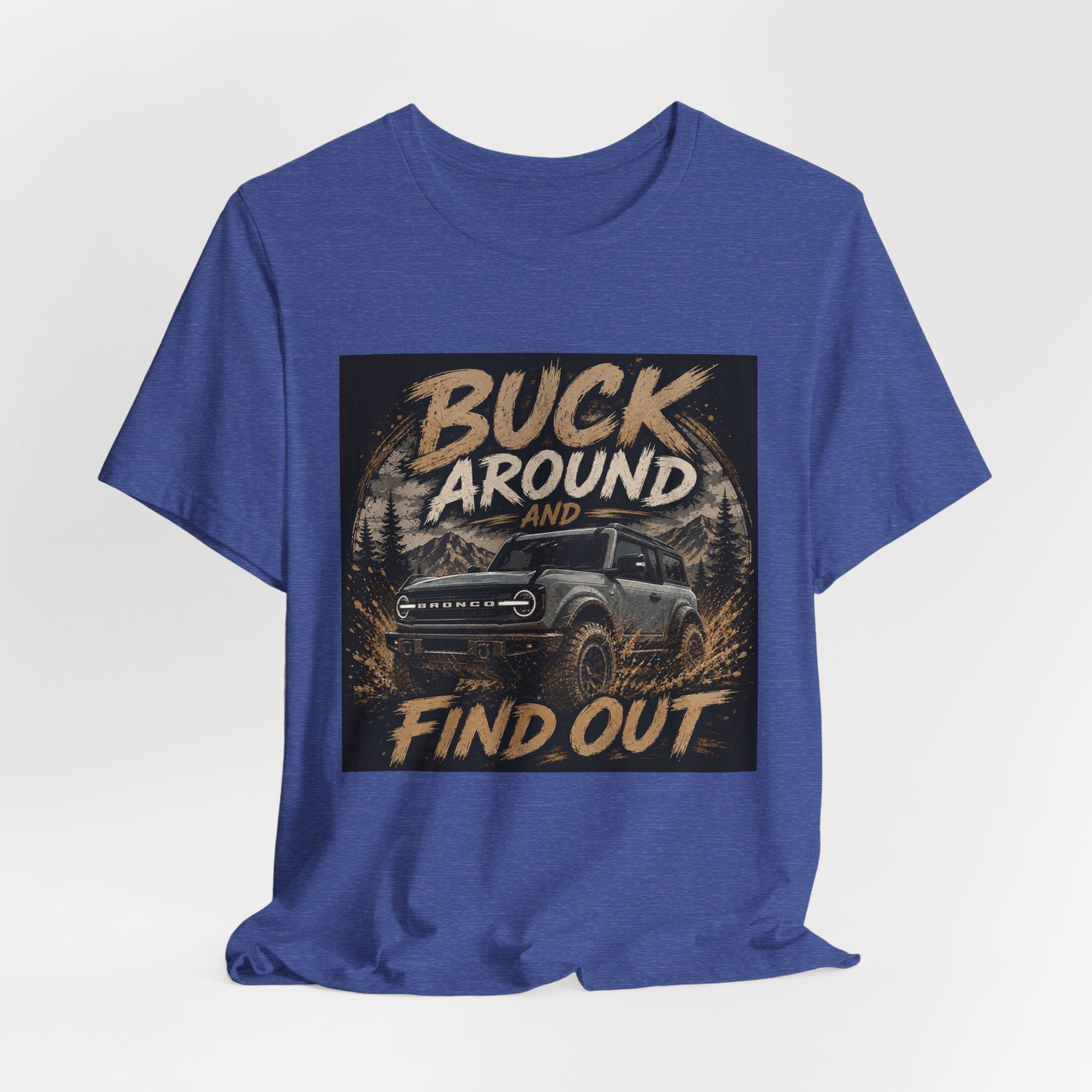 Buck Around and Find Out Truck T-Shirt — Off-Road Adventure Graphic Tee