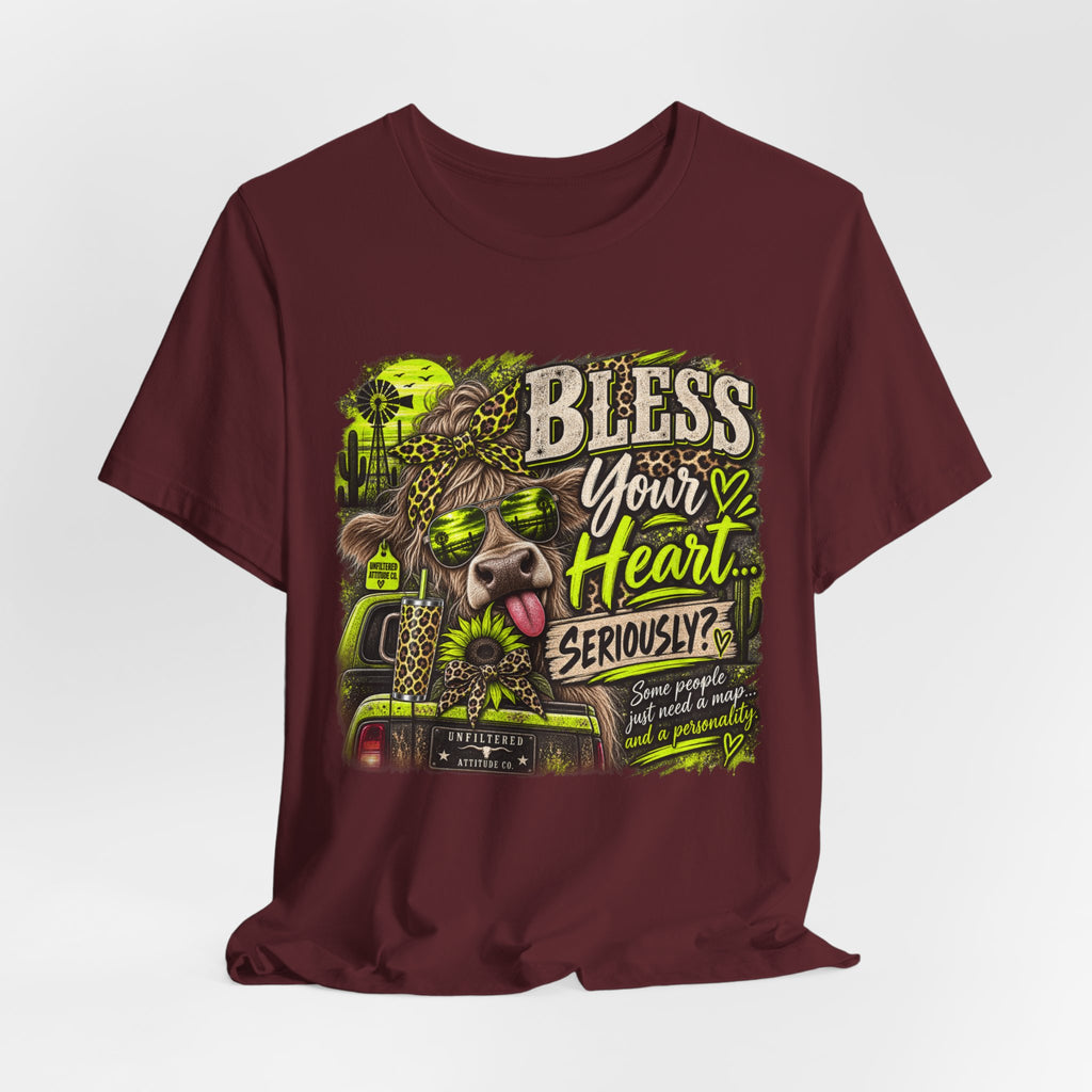 T‑Shirt — "Bless Your Heart... Seriously?" Cow Graphic Tee