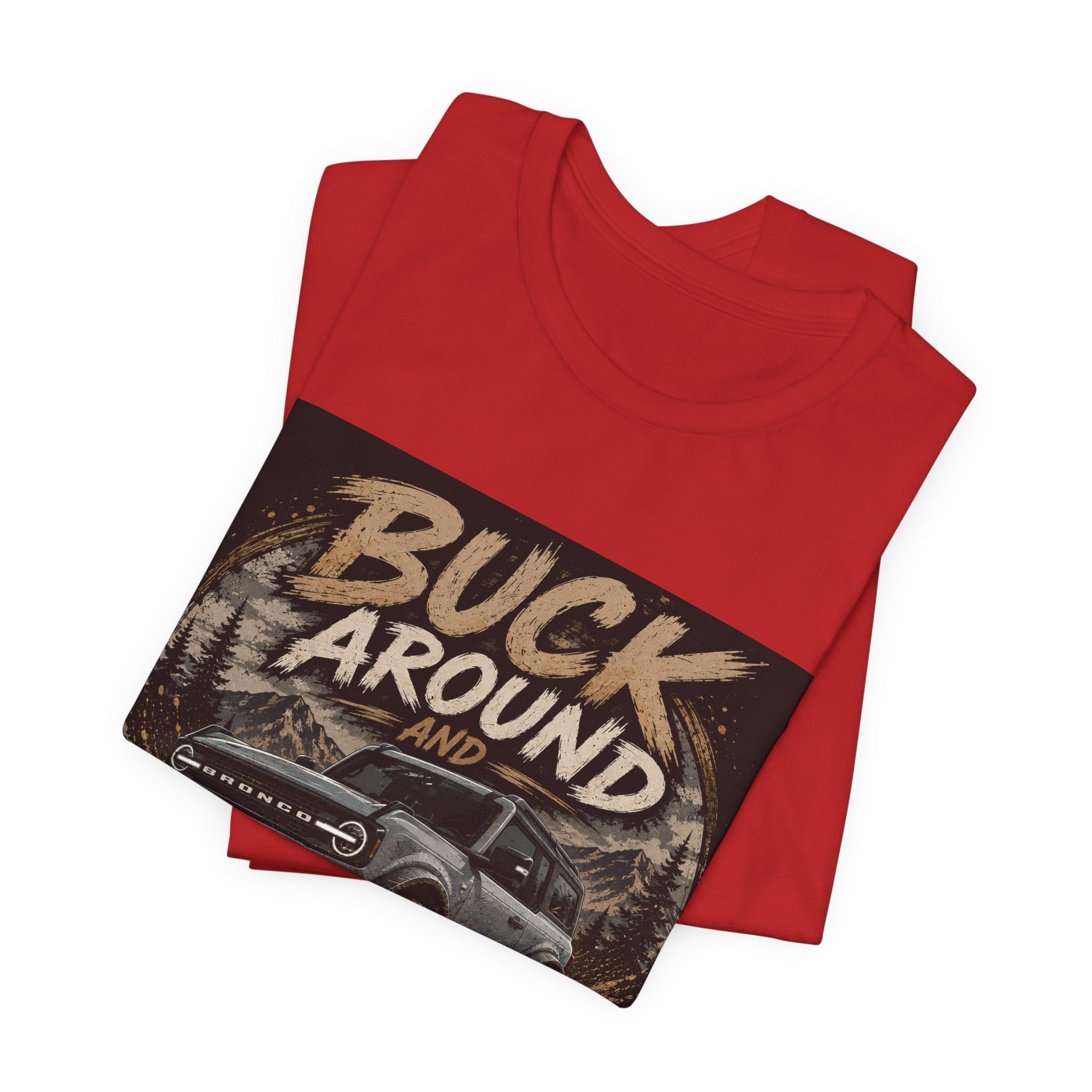 Buck Around and Find Out Truck T-Shirt — Off-Road Adventure Graphic Tee