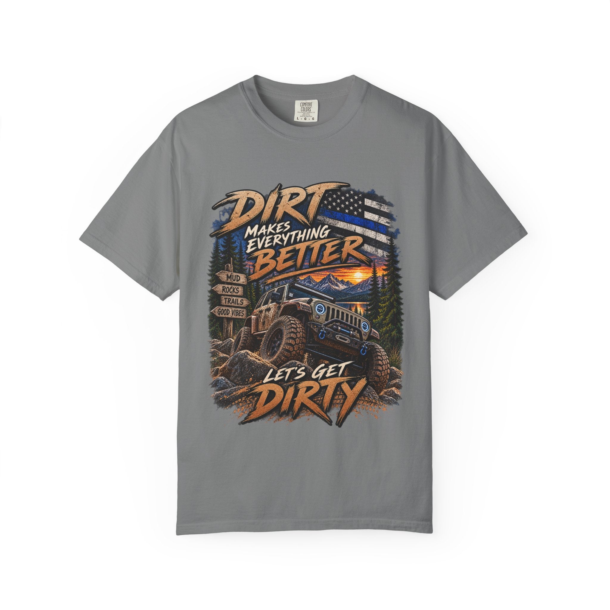 Dirt Makes Everything Better Off‑Road T-Shirt — "Let’s Get Dirty" Jeep Shirt