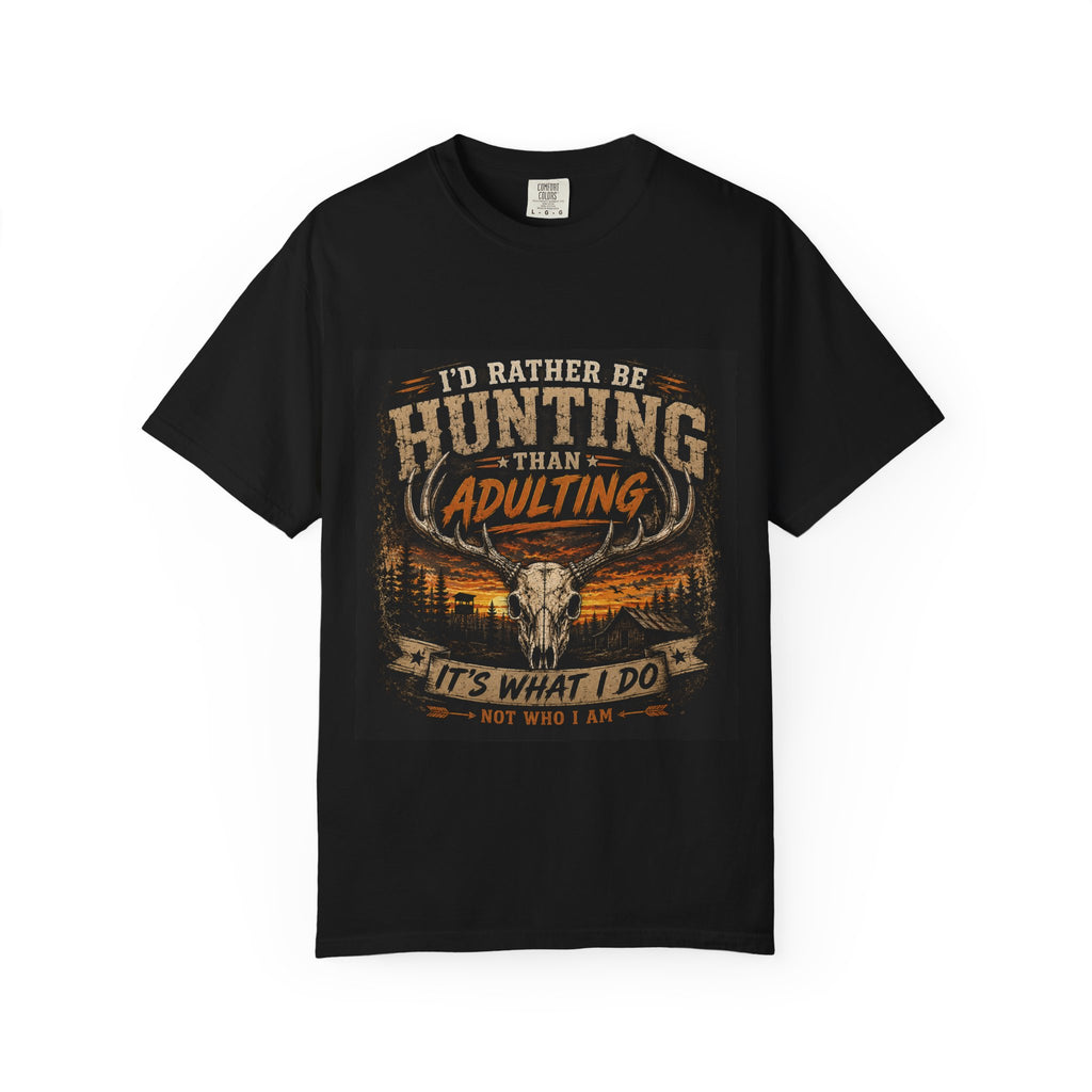 Hunting Over Adulting T-Shirt — "I'd Rather Be Hunting Than Adulting" Outdoor Shirt