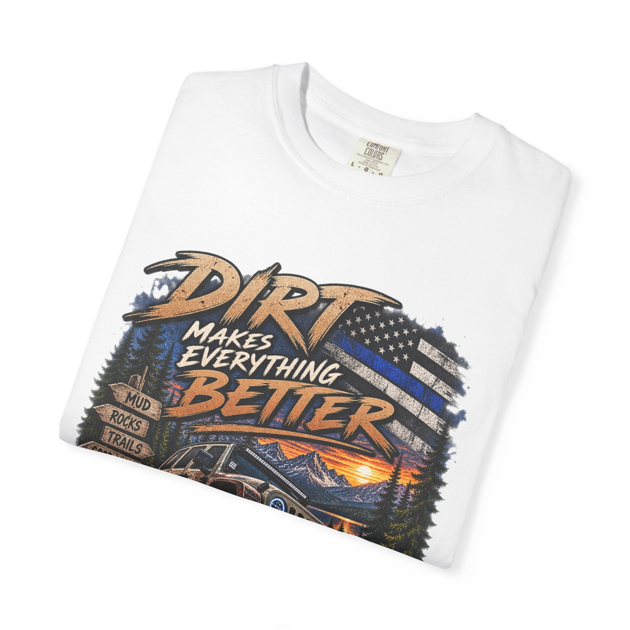 Dirt Makes Everything Better Off‑Road T-Shirt — "Let’s Get Dirty" Jeep Shirt