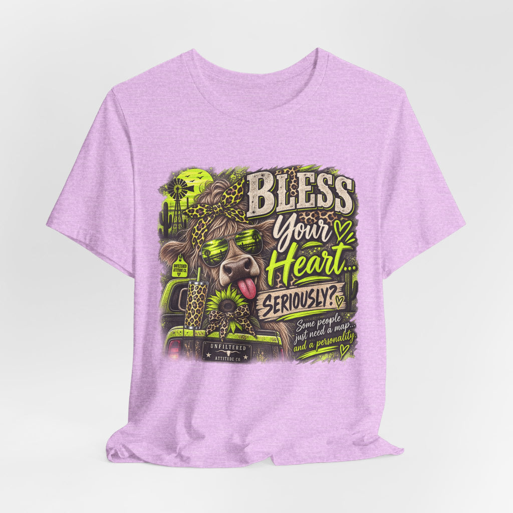 T‑Shirt — "Bless Your Heart... Seriously?" Cow Graphic Tee
