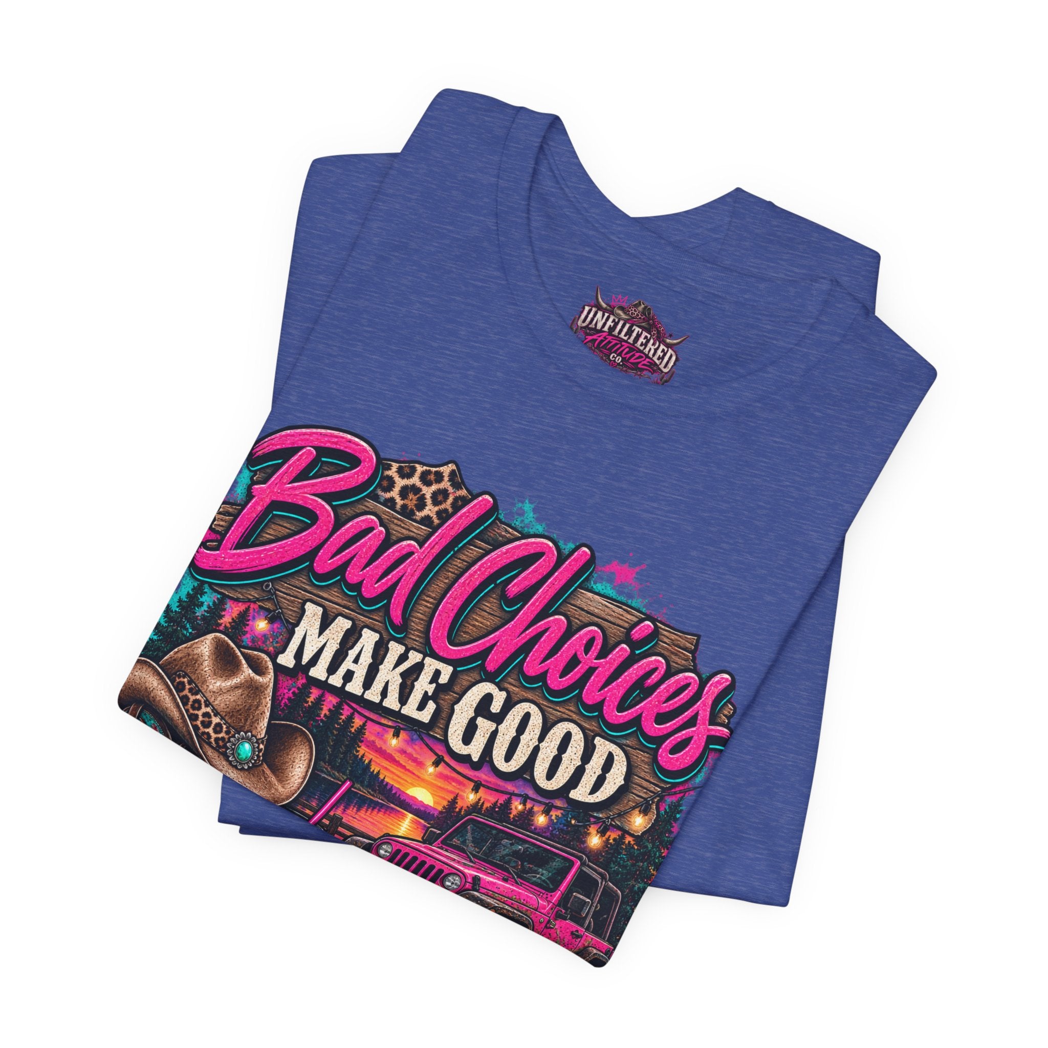 Bad Choices Make Good Stories Tee — Western Boots & Truck Graphic Shirt