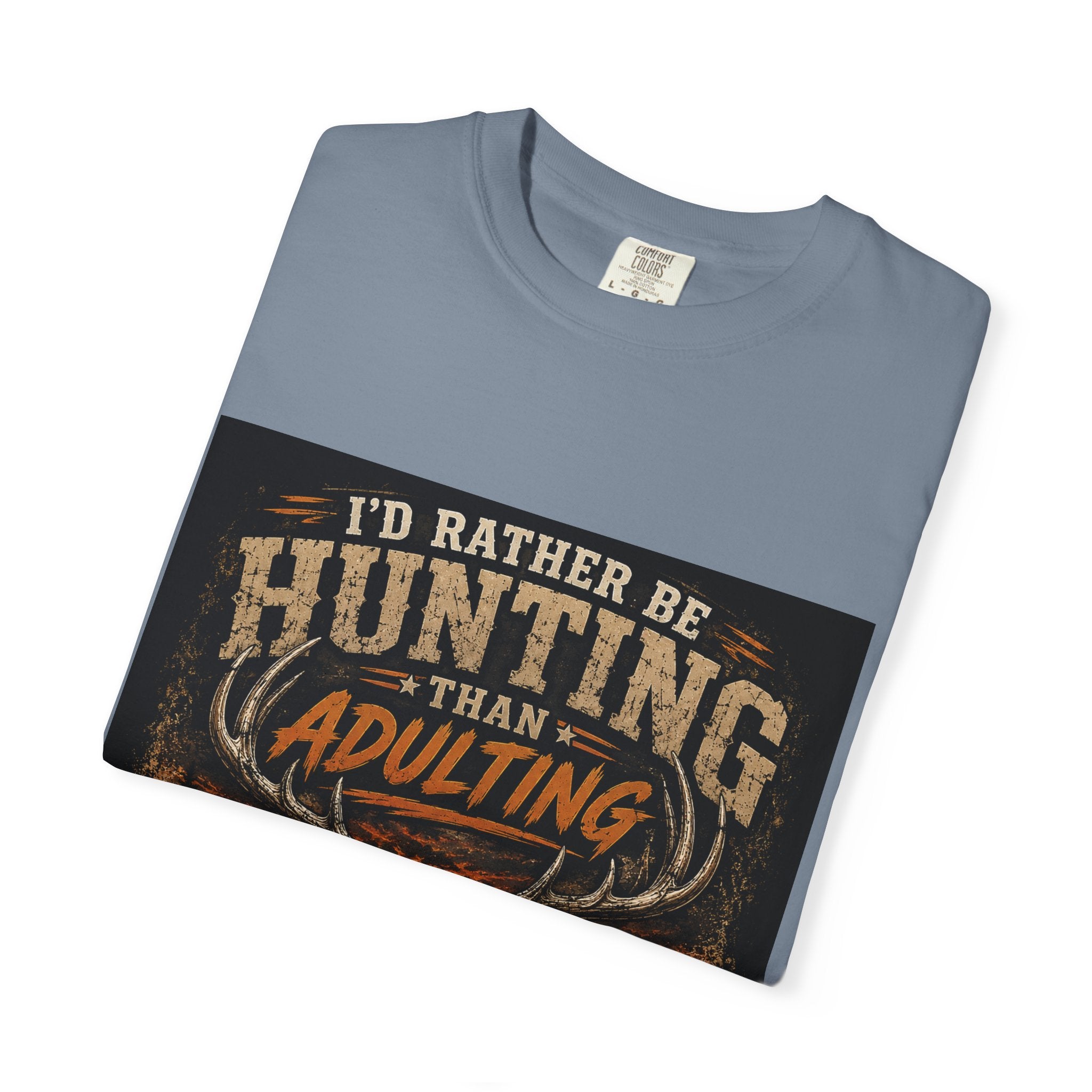 Hunting Over Adulting T-Shirt — "I'd Rather Be Hunting Than Adulting" Outdoor Shirt